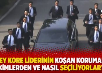 Kuzey Kore liderinin koşan korumaları kimlerden, nasıl seçiliyorlar?