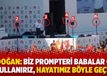 Erdoğan: Biz prompteri babalar gibi kullanırız, hayatımız böyle geçti