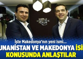 Yunanistan ve Makedonya isim konusunda anlaştı