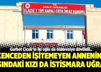 İşkenceden işitemeyen annenin 12 yaşındaki kızı da istismara uğradı