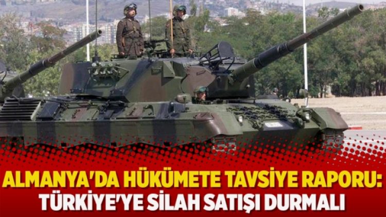 Almanya’da hükümete tavsiye raporu: Türkiye’ye silah satışı durmalı