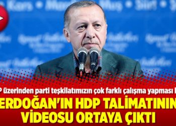 Erdoğan’ın HDP talimatının videosu ortaya çıktı