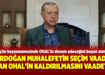 Erdoğan muhalefetin seçim vaadi olan OHAL’in kaldırılmasını vaadetti
