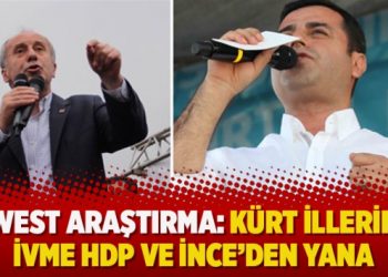 Rawest Araştırma: Kürt illerinde ivme HDP ve İnce’den yana
