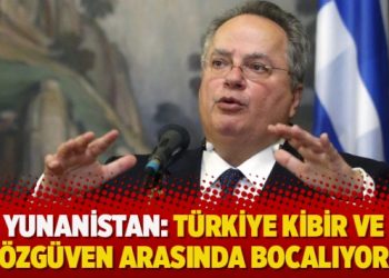Yunanistan: Türkiye kibir ve özgüven arasında bocalıyor
