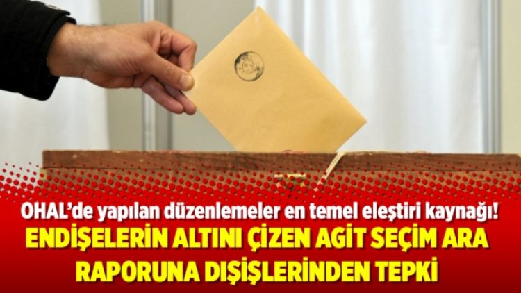 Endişelerin altını çizen AGİT seçim ara raporuna dışişlerinden tepki
