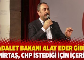 Adalet Bakanı alay eder gibi: Demirtaş, CHP istediği için içeride!