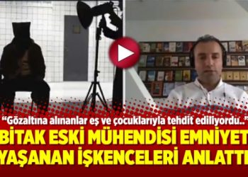 TÜBİTAK eski Mühendisi emniyette yaşanan işkenceleri anlattı