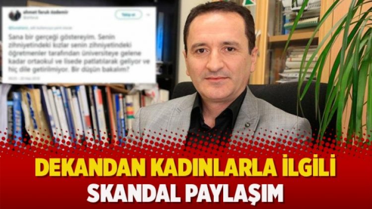 Dekandan kadınlarla ilgili skandal paylaşım