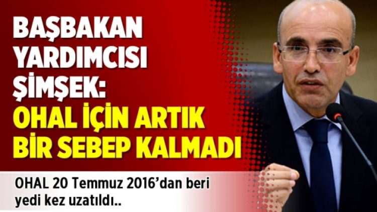 Şimşek: OHAL için artık bir sebep kalmadı