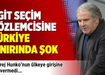 AGİT seçim gözlemcisine Türkiye sınırında şok