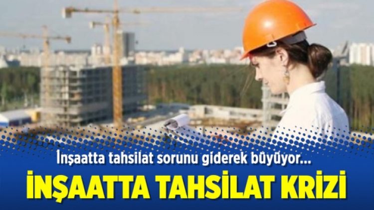 İnşaatta tahsilat krizi