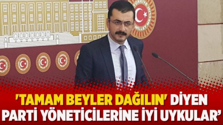CHP’li vekiller tepkili: ‘Tamam beyler dağılın’ diyen parti yöneticilerine iyi uykular