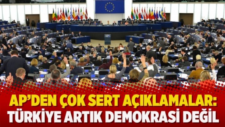 AP’den çok sert açıklamalar: Türkiye artık demokrasi değil