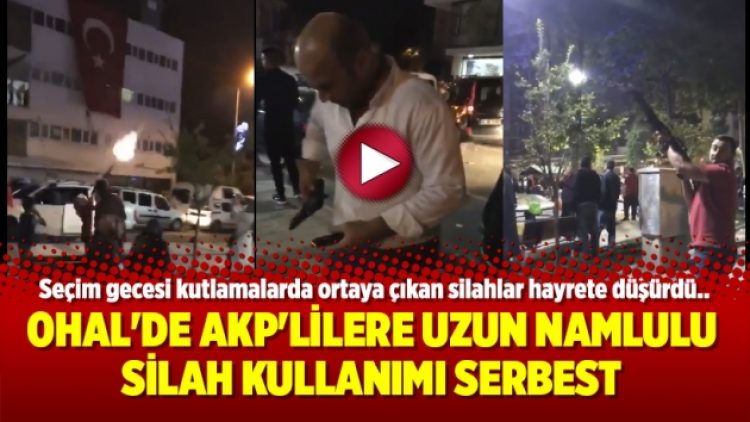 OHAL’de AKP’lilere uzun namlulu silah kullanımı serbest