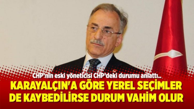 Murat Karayalçın’a göre yerel seçimler de kaybedilirse durum vahim olur