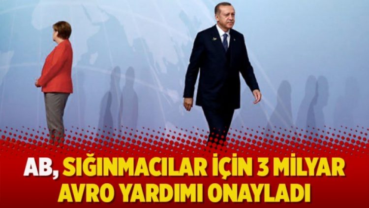 AB, sığınmacılar için vadedilen 3 milyar Avro yardımı onayladı