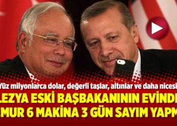 Malezya eski başbakanının evinde 22 memur 6 makina 3 gün sayım yapmış