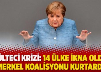 Mülteci krizi: 14 ülke ikna oldu, Merkel koalisyonu kurtardı