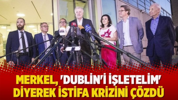Merkel, ‘Dublin’i işletelim’ diyerek istifa krizini çözdü