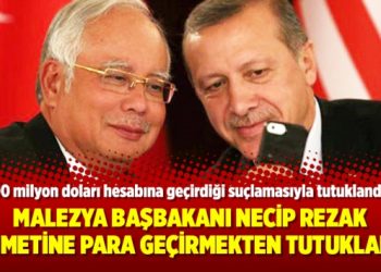 Malezya Başbakanı Necip Rezak zimmetine para geçirmekten tutuklandı