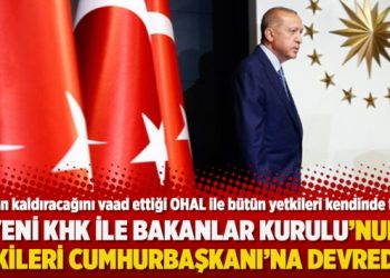 Yeni KHK ile Bakanlar Kurulu’nun yetkileri Cumhurbaşkanı’na devredildi