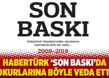 Habertürk ‘Son Baskı’da okurlarına böyle veda etti