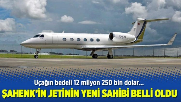 Şahenk’in uçağının yeni sahibi belli oldu