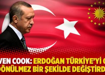 Steven Cook: Erdoğan Türkiye’yi geri dönülmez bir şekilde değiştirdi