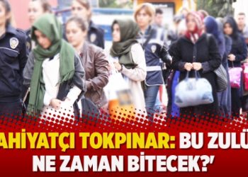 İlahiyatçı Tokpınar: Bu zulüm ne zaman bitecek?