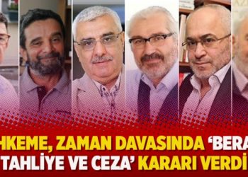 Mahkeme, Zaman Gazetesi davasında beraat, tahliye ve ceza kararı verdi