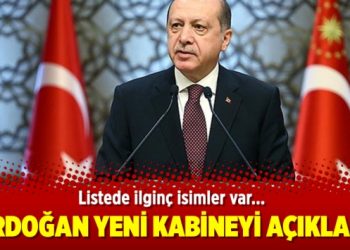 Erdoğan yeni kabineyi açıkladı