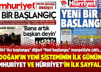 Erdoğan’ın yeni sisteminin ilk gününde Cumhuriyet ve Hürriyet’in ilk sayfaları