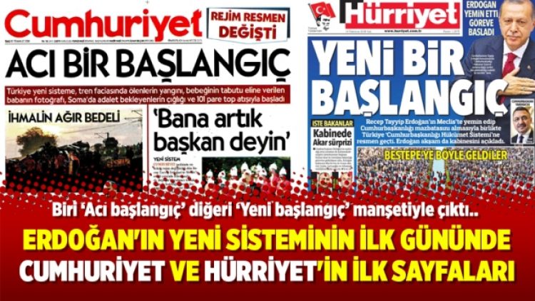 Erdoğan’ın yeni sisteminin ilk gününde Cumhuriyet ve Hürriyet’in ilk sayfaları