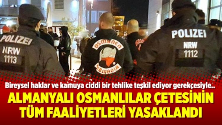 Almanyalı Osmanlılar’ın tüm faaliyetleri yasaklandı