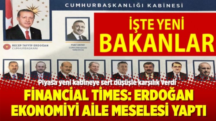 Financial Times: Erdoğan ekonomiyi aile meselesi yaptı