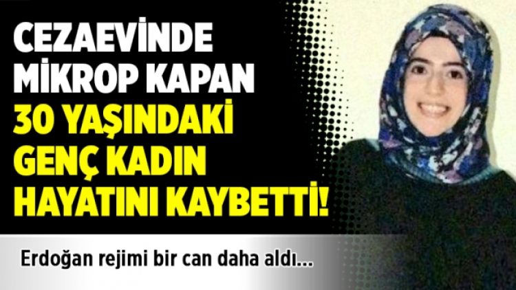 Erdoğan rejimi bir can daha aldı: 30 yaşındaki genç kadın hayatını kaybetti!