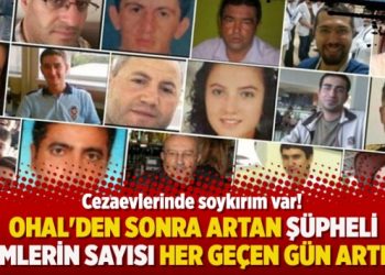 OHAL’den sonra artan şüpheli ölümlerin sayısı her geçen gün artıyor