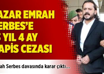 Emrah Serbes davasında karar çıktı