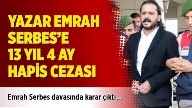 Emrah Serbes davasında karar çıktı