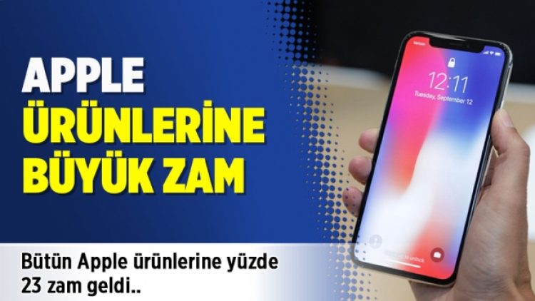 Apple ürünlerine büyük zam