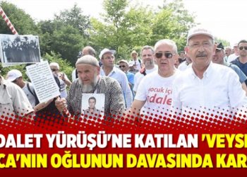 Adalet Yürüşü’ne katılan ‘Veysel amca’nın oğlunun davasında karar!