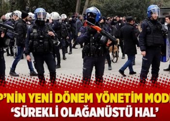 AKP’nin yeni dönem yönetim modeli: ‘Sürekli olağanüstü hal’