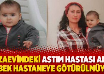Cezaevindeki astım hastası Arin bebek hastaneye götürülmüyor