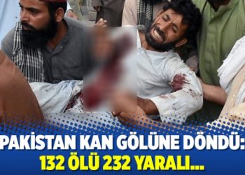 Pakistan kan gölüne döndü: 132 ölü 232 yaralı!