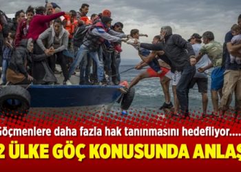 192 ülke göç konusunda anlaştı