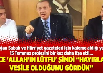 Önce ‘Allah’ın Lütfu’ şimdi “Hayırlara vesile olduğunu gördük”