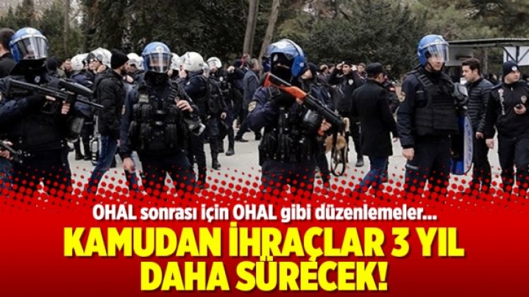 Kamudan ihraçlar 3 yıl daha sürecek!