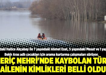 Meriç Nehri’nde kaybolan Türk ailenin kimlikleri belli oldu