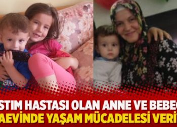 Astım hastası olan anne ve bebeği cezaevinde yaşam mücadelesi veriyor